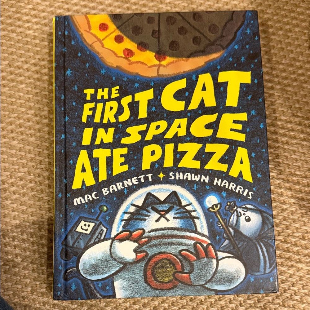 The First Cat in Space Ate Pizza Book